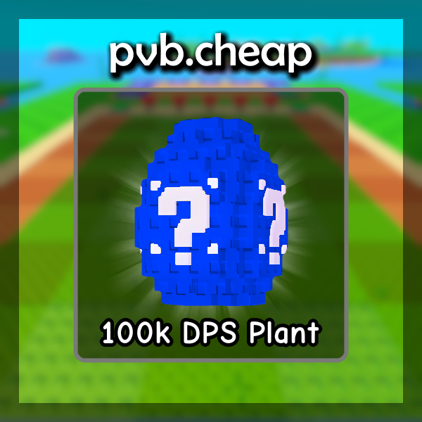 100k DPS Plant