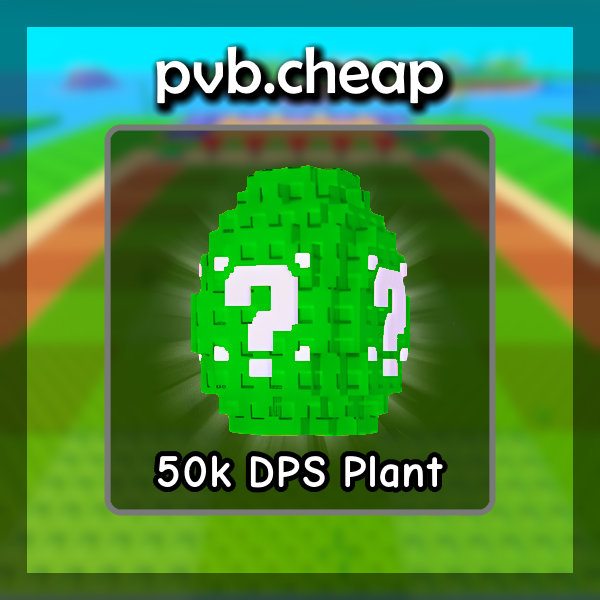 50k DPS Plant
